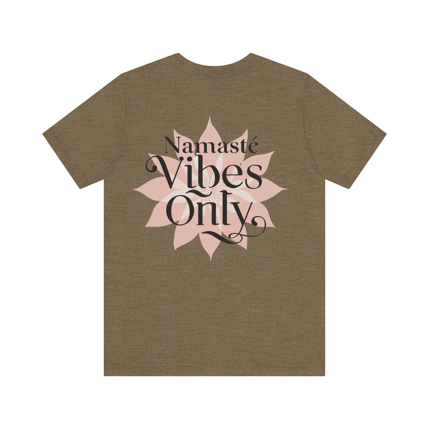Namasté Vibes Only Tee